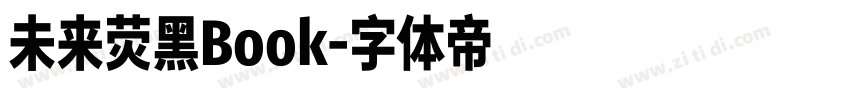 未来荧黑Book字体转换