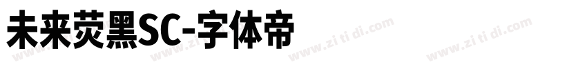 未来荧黑SC字体转换