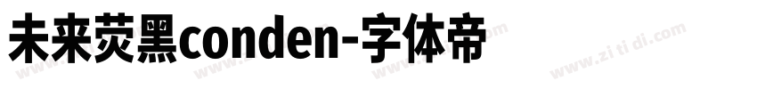 未来荧黑conden字体转换