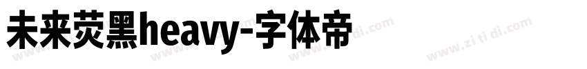 未来荧黑heavy字体转换