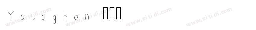 Yataghan字体转换