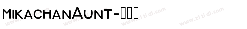 mikachanAunt字体转换