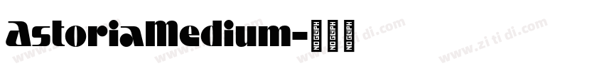 AstoriaMedium字体转换