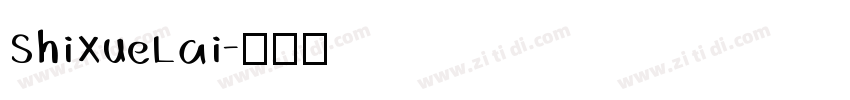 ShiXueLai字体转换