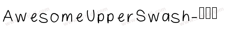 AwesomeUpperSwash字体转换
