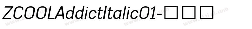 ZCOOLAddictItalic01字体转换