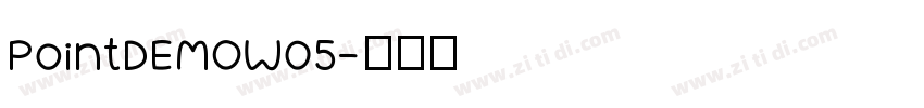 PointDEMOW05字体转换