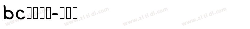 bc源暎黑体字体转换