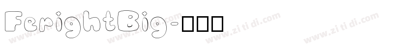 FerightBig字体转换