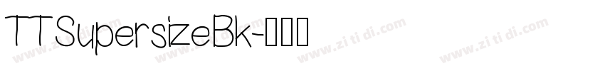 TTSupersizeBk字体转换