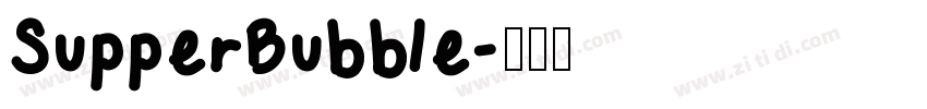 SupperBubble字体转换