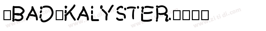 (BAD)KALYSTER字体转换