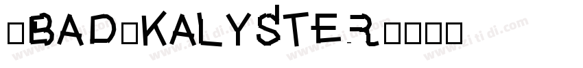 (BAD)KALYSTER字体转换