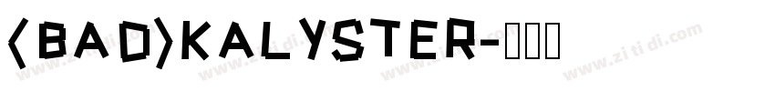 (BAD)KALYSTER字体转换