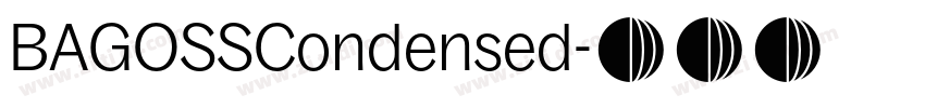 BAGOSSCondensed字体转换 BAGOSSCondensed字体转换