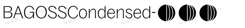 BAGOSSCondensed字体转换 BAGOSSCondensed字体转换