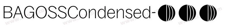 BAGOSSCondensed字体转换 BAGOSSCondensed字体转换