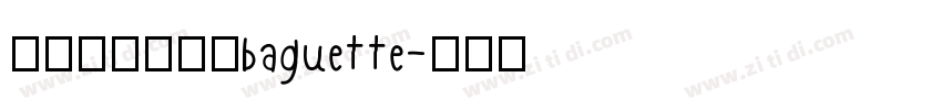 字体视界法棍体baguette字体转换