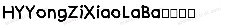HYYongZiXiaoLaBa字体转换