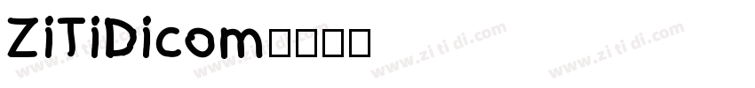 ZiTiDicom字体转换