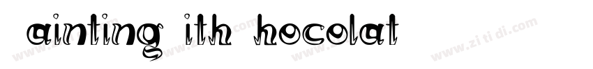 PaintingWithChocolat字体转换