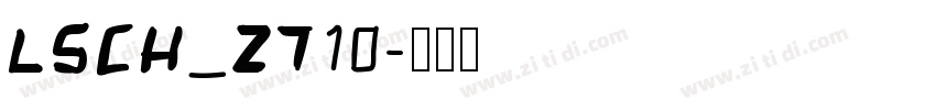 LSCH_ZT10字体转换