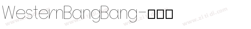 WesternBangBang字体转换