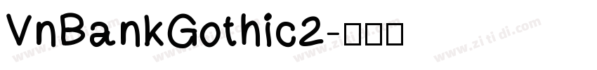 VnBankGothic2字体转换