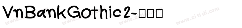 VnBankGothic2字体转换