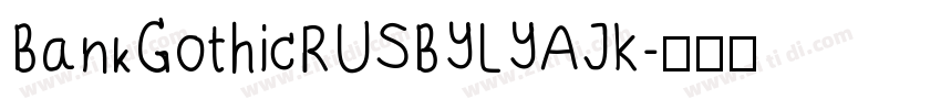 BankGothicRUSBYLYAJK字体转换