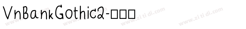 VnBankGothic2字体转换