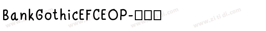 BankGothicEFCEOP字体转换