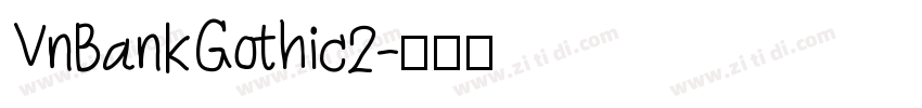 VnBankGothic2字体转换