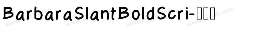 BarbaraSlantBoldScri字体转换