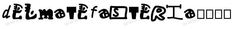DelmateFasteria字体转换