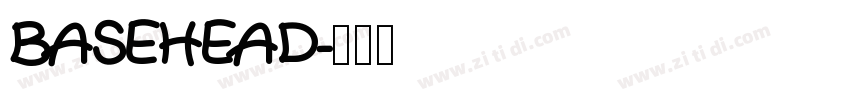 BASEHEAD字体转换