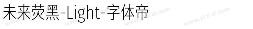 未来荧黑-Light字体转换