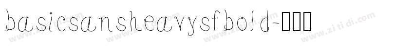 basicsansheavysfbold字体转换