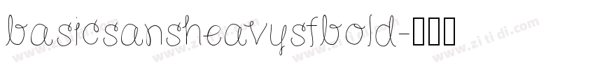 basicsansheavysfbold字体转换