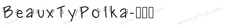 BeauxTyPolka字体转换
