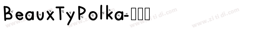 BeauxTyPolka字体转换
