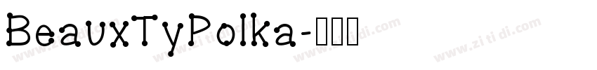 BeauxTyPolka字体转换