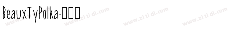 BeauxTyPolka字体转换