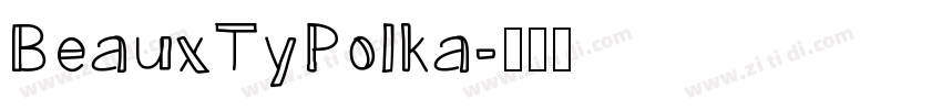 BeauxTyPolka字体转换