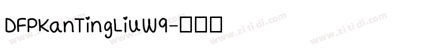 DFPKanTingLiuW9字体转换