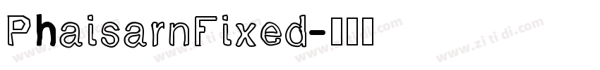PhaisarnFixed字体转换