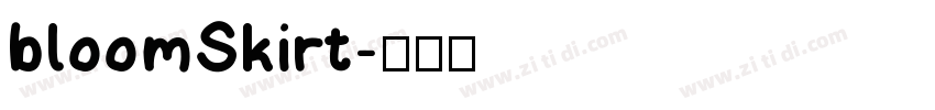 bloomSkirt字体转换
