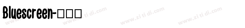 Bluescreen字体转换