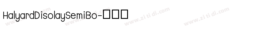 HalyardDisolaySemiBo字体转换
