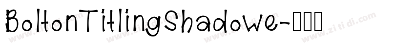 BoltonTitlingShadowe字体转换